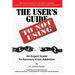 The User's Guide to Not Using - An Expert Guide to Recovery from Addiction