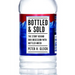 Bottled and Sold: The Story Behind Our Obsession with Bottled Water
