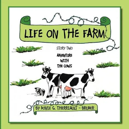 Life on the Farm: Story Two Adventure with the Cows