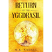 Return of the Yggdrasil