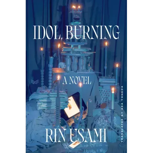 Idol, Burning - Hardcover