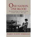 One Nation, One Blood: Interracial Marriage in American Fiction, Scandal, and Law, 1820-1870