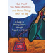 Call Me If You Need Anything and Other Things Not to Say