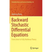 Backward Stochastic Differential Equations: From Linear to Fully Nonlinear Theory