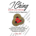 I Ching Explained: I Ching Guide for Beginners
