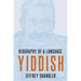 Yiddish: Biography of a Language