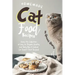 Homemade Cat Food Recipes: Enjoy this Collection of Easy-to-Prepare Healthy and Tasty Raw Cooked Cat Food Treat Recipes!