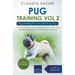 Pug Training Vol. 2: Dog Training for your grown-up Pug