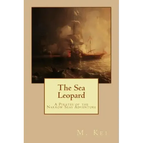 The Sea Leopard: A Pirates of the Narrow Seas Adventure