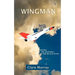 Wingman: One Boy, One Small Town, and the Avro Arrow