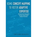 Using Concept Mapping to Foster Adaptive Expertise: Enhancing Teacher Metacognitive Learning to Improve Student Academic Performance