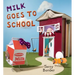 Milk Goes to School
