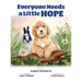 Everyone Needs a Little Hope