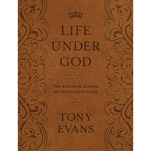 Life Under God: The Kingdom Agenda 365 Daily Devotional Readings