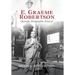 E. Graeme Robertson: Physician, Photographer, Preserver