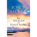 Be Healed in Jesus' Name