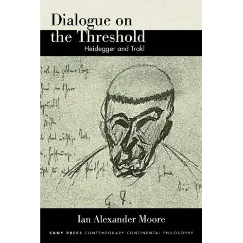 Dialogue on the Threshold: Heidegger and Trakl