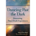 Dancing Past the Dark