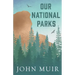 Our National Parks