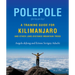 Polepole: A Training Guide for Kilimanjaro and Other Long-Distance Mountain Treks