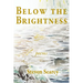 Below the Brightness