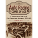 Auto Racing Comes of Age: A Transatlantic View of the Cars, Drivers and Speedways, 1900-1925