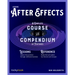 Adobe After Effects: A Complete Course and Compendium of Features