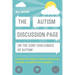 The Autism Discussion Page on the Core Challenges of Autism: A Toolbox for Helping Children with Autism Feel Safe, Accepted, and Competent