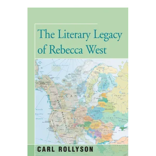 The Literary Legacy of Rebecca West