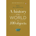 A History of the World in 100 Objects
