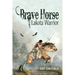 Brave Horse Lakota Warrior