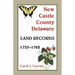 New Castle County, Delaware Land Records, 1755-1762
