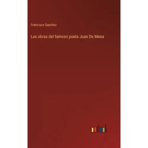 Las obras del famoso poeta Juan De Mena