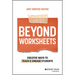 Beyond Worksheets: Creative Ways to Teach and Engage Students