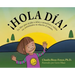 Hola Dia!: Un libro para ayudar a niños a normalizar y validar sus sentimientos en relación al trauma