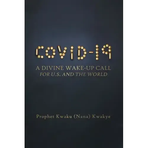 Covid-19: A Divine Wake-Up Call for U.S. and The World