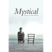 Mystical: Memoirs of a Psychic Medium