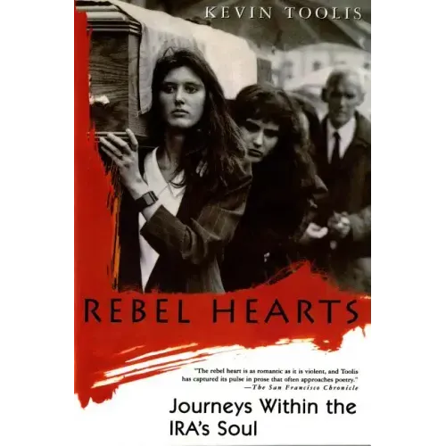 Rebel Hearts: Journeys Within the Ira's Soul