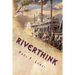 Riverthink: Haiku, Senryu & Tanka