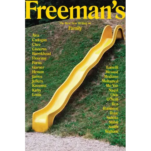 Freeman's: Family: The Best New Writing on Family