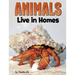 Animals Live in Homes