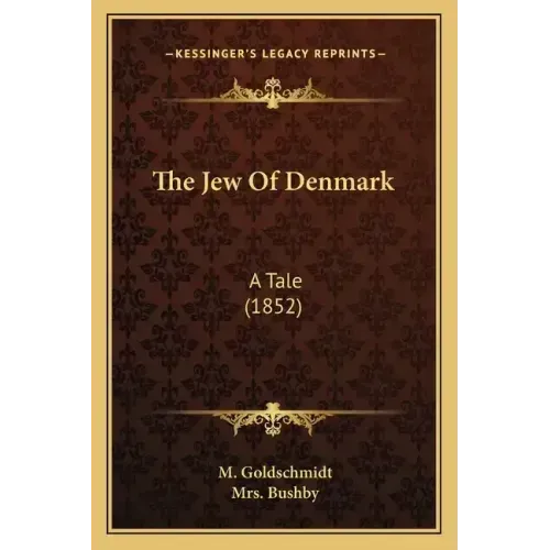 The Jew Of Denmark: A Tale (1852)