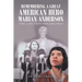 Remembering a Great American Hero Marian Anderson: "The Lady from Philadelphia"