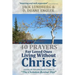 40 Prayers for Loved Ones Living Without Christ