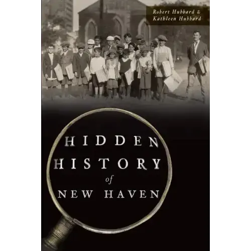 Hidden History of New Haven