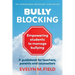 Bully Blocking: A guidebook for teachers, parents and counsellors