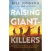 Raising Giant-Killers: Releasing Your Child's Divine Destiny Through Intentional Parenting