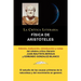 Fisica de Aristoteles, Coleccion La Critica Literaria Por El Celebre Critico Literario Juan Bautista Bergua, Ediciones Ibericas