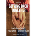 Getting Back Together 3rd Edition: How to Reconcile with Your Partner-and Make it Last
