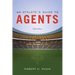 An Athlete's Guide to Agents: .